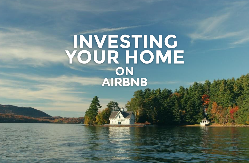 Investing-Your-Home-on-Airbnb-1028x675